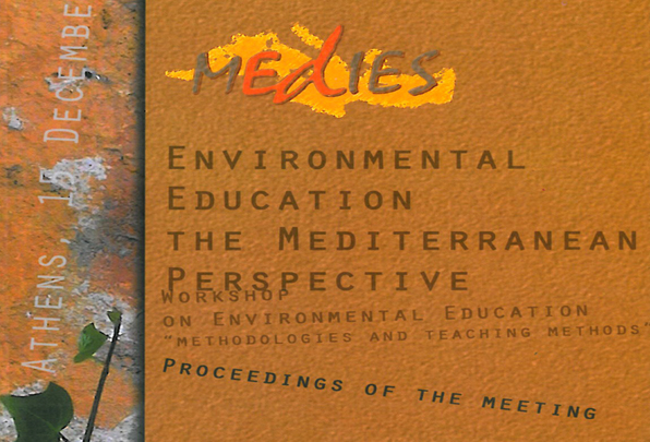 Environmental Education: The Mediterranean Perspective, Proceedings of the regional meeting, Athens , 14-15 December 2002