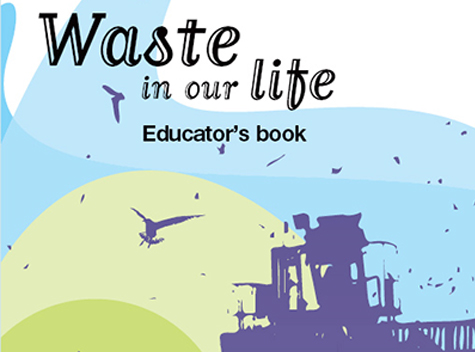 Waste in our life. Educator’s book, MIO-ECSDE, Athens, 2007