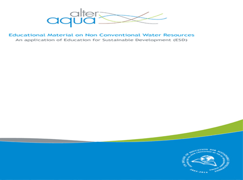 Alter Aqua: Educational Material on Non Conventional Water Resources, An application of Education for Sustainable Development (ESD). MIO-ECSDE & GWP-Med , 2012