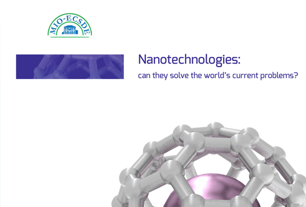 Nanotechnologies: can they solve the world’s current problems? MIO-ECSDE, 2013