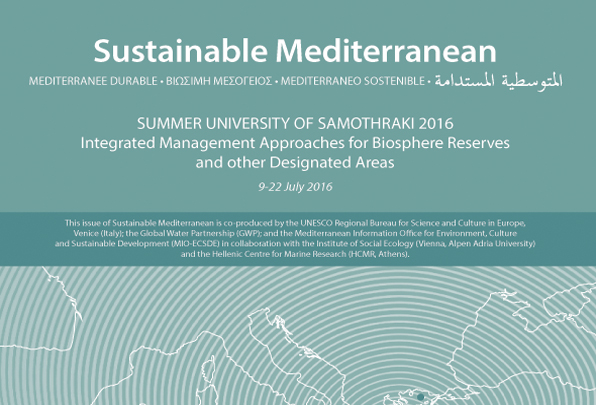 Summer University of Samothraki 2016. Integrated Management Approaches for Biosphere Reserves and other Designated Areas. Sustainable Mediterranean, Issue No 73, December 2016
