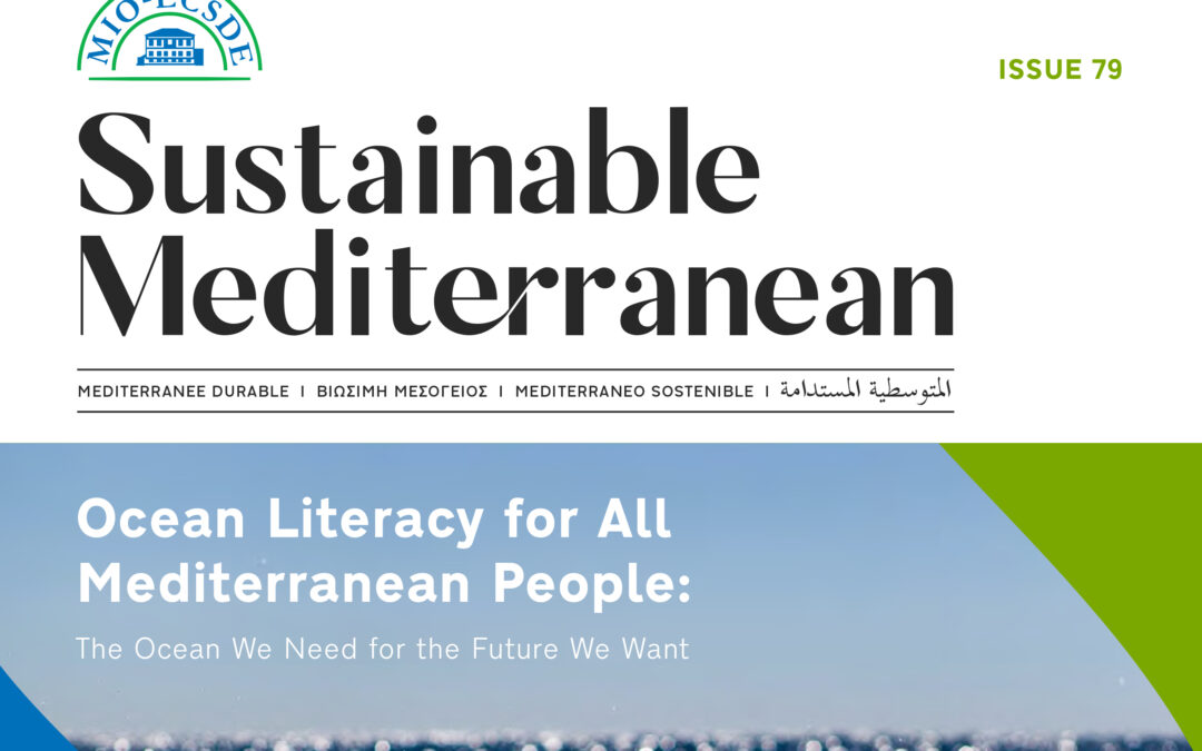 Ocean Literacy for All Mediterranean People. Sustainable Mediterranean. Issue No 79