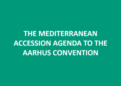 The Mediterranean Accession Agenda to the Aarhus Convention