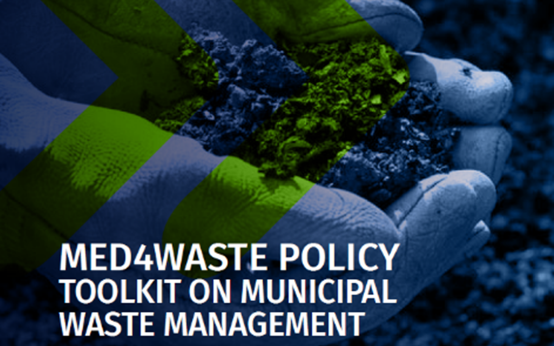 Policy Toolkit on Municipal Waste Management: A Guide for Decision-Makers in the Mediterranean